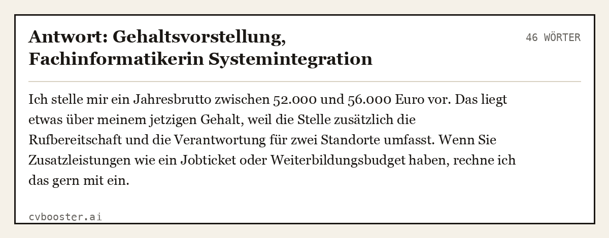 Ausgearbeitetes Beispiel: Antwort: Gehaltsvorstellung, Fachinformatikerin Systemintegration, 46 Wörter