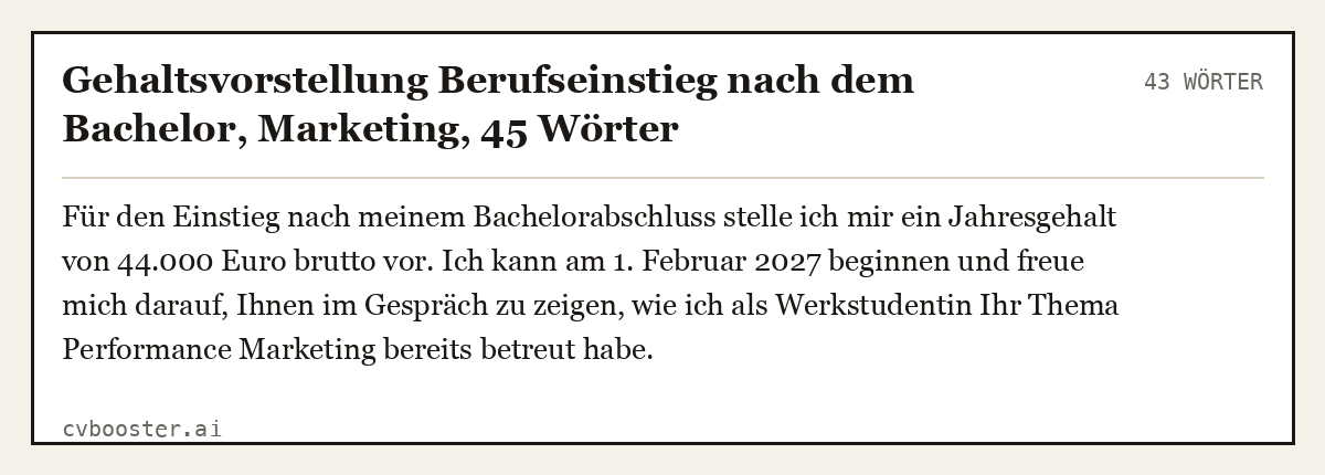 Ausgearbeitetes Beispiel: Gehaltsvorstellung Berufseinstieg nach dem Bachelor, Marketing, 43 Wörter
