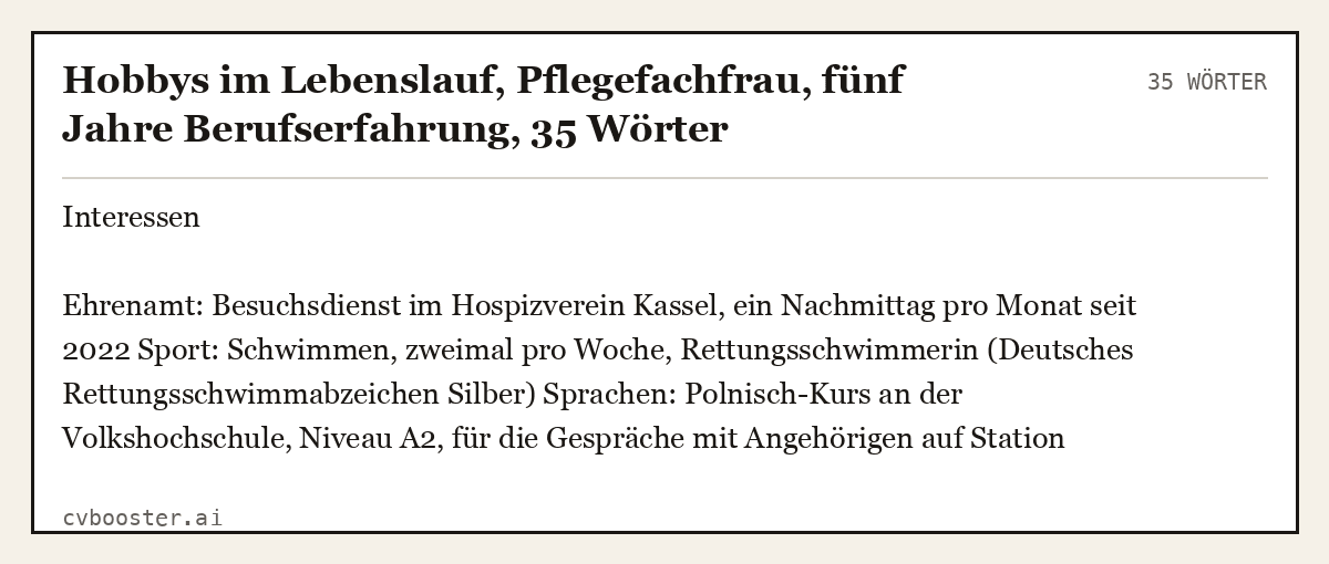 Ausgearbeitetes Beispiel: Hobbys im Lebenslauf, Pflegefachfrau, fünf Jahre Berufserfahrung, 35 Wörter