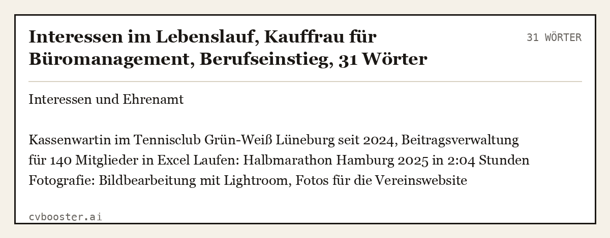 Ausgearbeitetes Beispiel: Interessen im Lebenslauf, Kauffrau für Büromanagement, Berufseinstieg, 31 Wörter