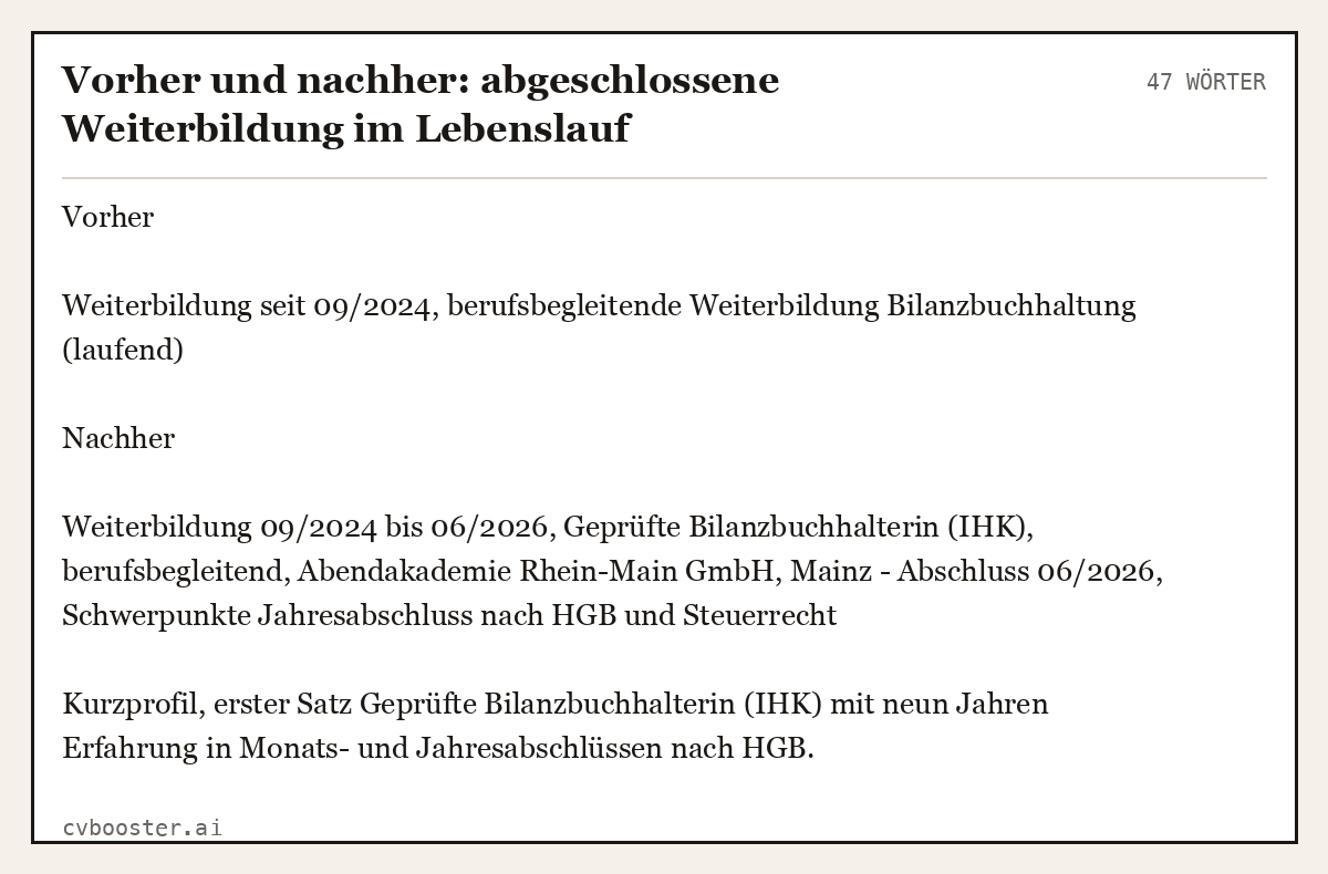 Ausgearbeitetes Beispiel: Vorher und nachher: abgeschlossene Weiterbildung im Lebenslauf, 47 Wörter