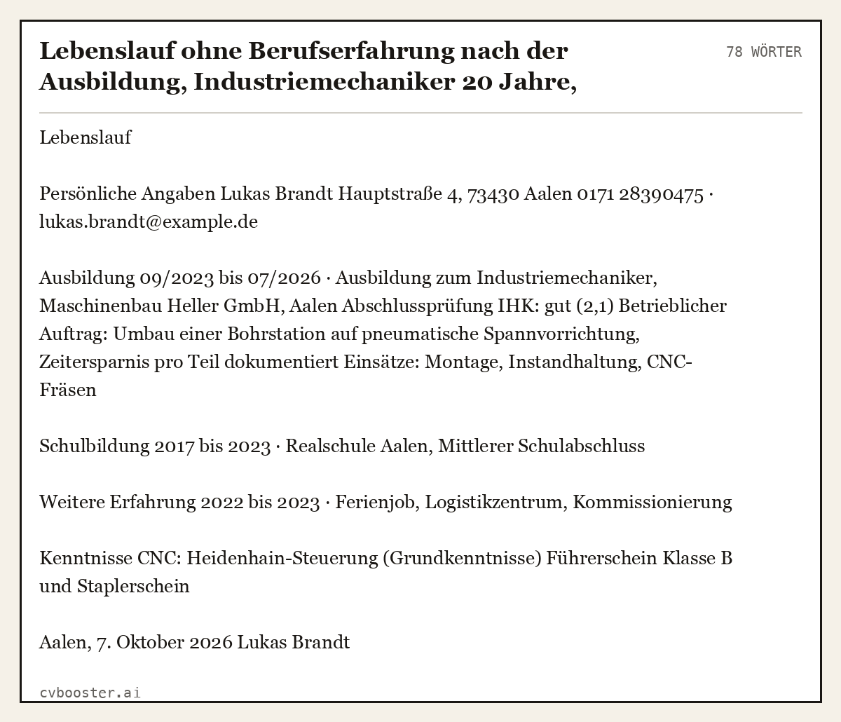 Ausgearbeitetes Beispiel: Lebenslauf ohne Berufserfahrung nach der Ausbildung, Industriemechaniker 20 Jahre, Abschlussprüfung, Projektarbeit, 78 Wörter