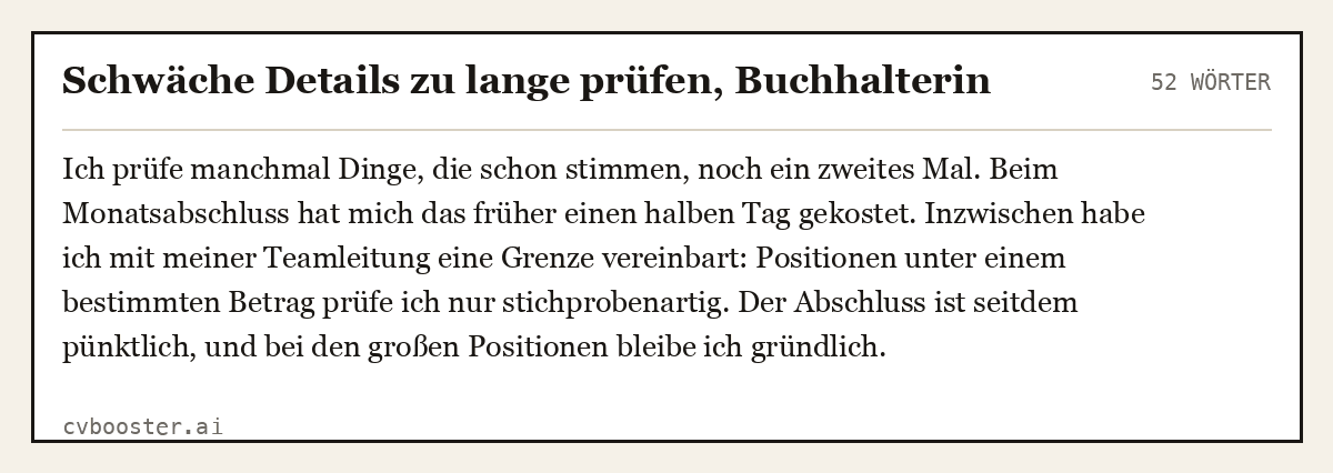 Ausgearbeitetes Beispiel: Schwäche Details zu lange prüfen, Buchhalterin, 52 Wörter