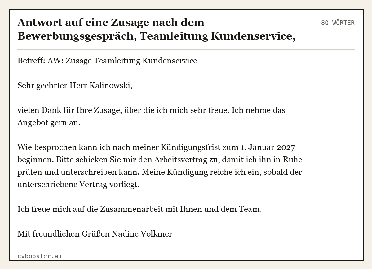Ausgearbeitetes Beispiel: Antwort auf eine Zusage nach dem Bewerbungsgespräch, Teamleitung Kundenservice, 80 Wörter