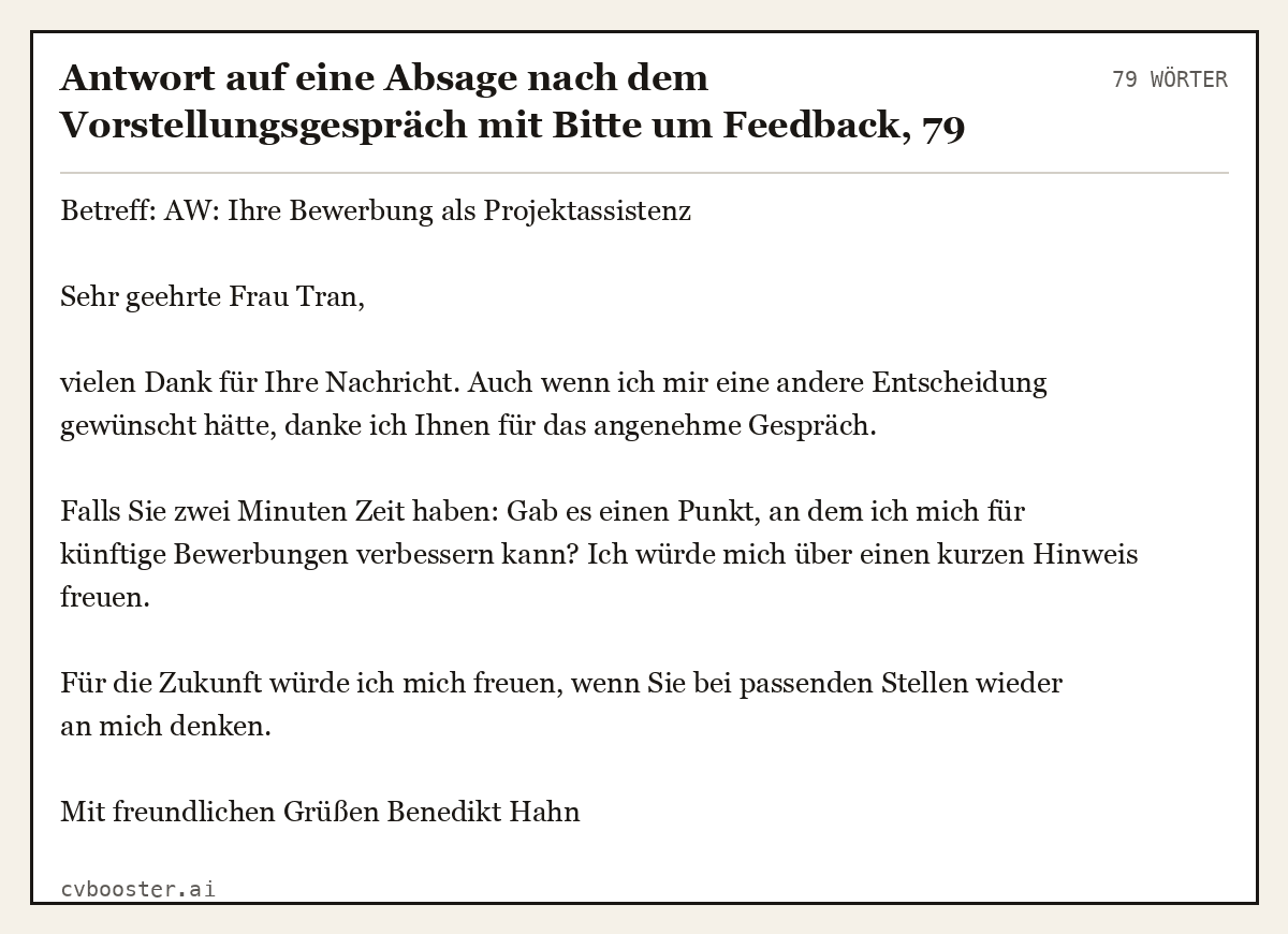 Ausgearbeitetes Beispiel: Antwort auf eine Absage nach dem Vorstellungsgespräch mit Bitte um Feedback, 79 Wörter