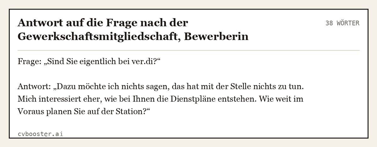 Ausgearbeitetes Beispiel: Antwort auf die Frage nach der Gewerkschaftsmitgliedschaft, Bewerberin Pflege, Klinik, 38 Wörter