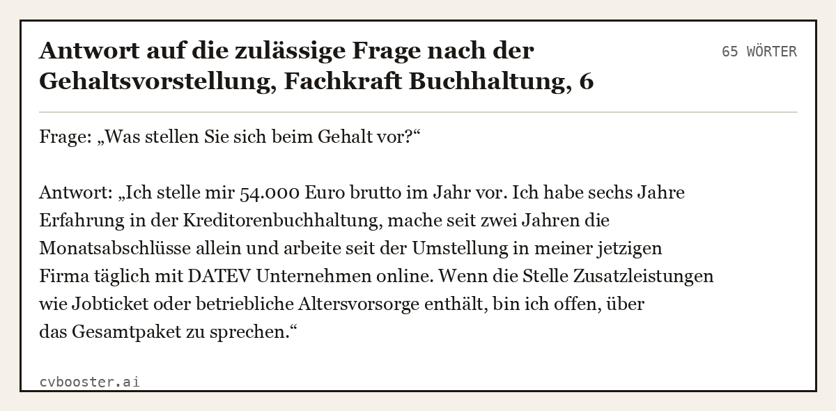 Ausgearbeitetes Beispiel: Antwort auf die zulässige Frage nach der Gehaltsvorstellung, Fachkraft Buchhaltung, 6 Jahre Erfahrung, 65 Wörter