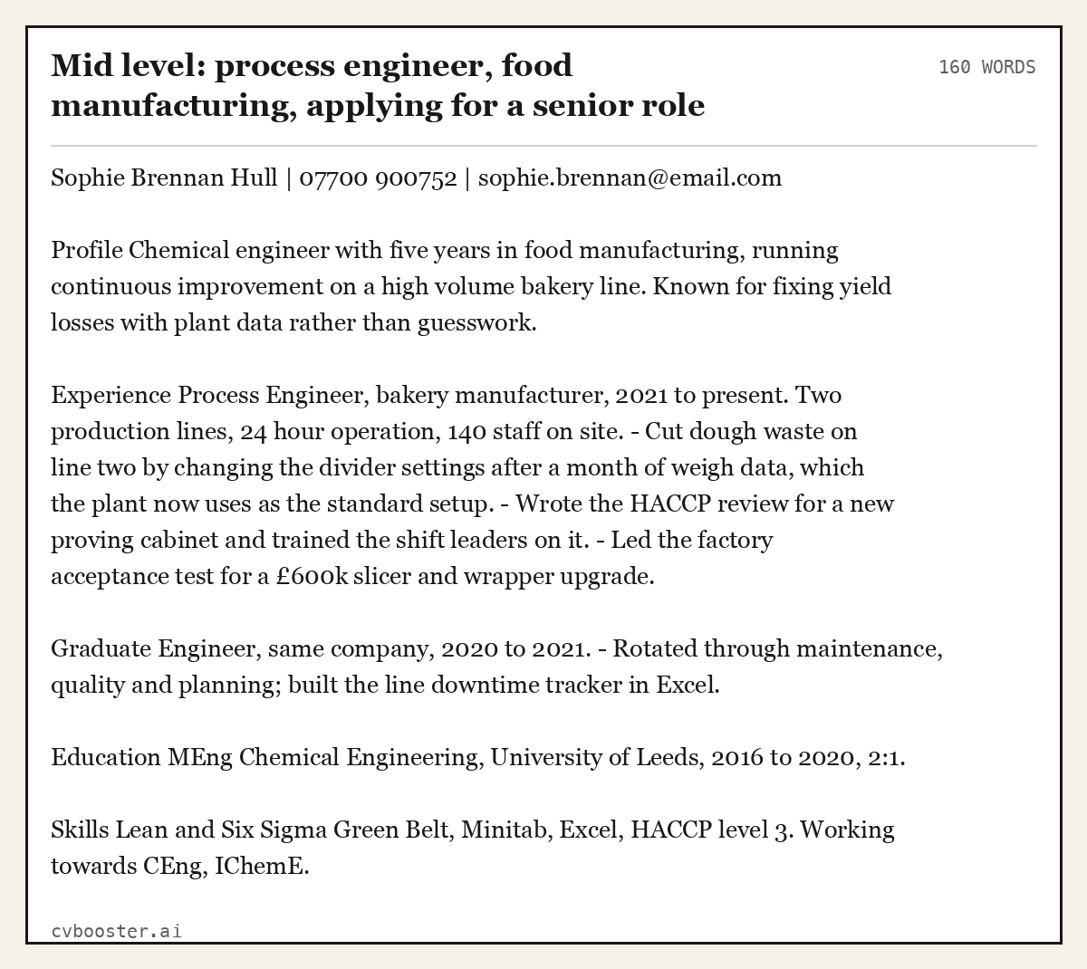 Complete Mid level: process engineer, food manufacturing, applying for a senior role example, 160 words, laid out as it would sit in the application form