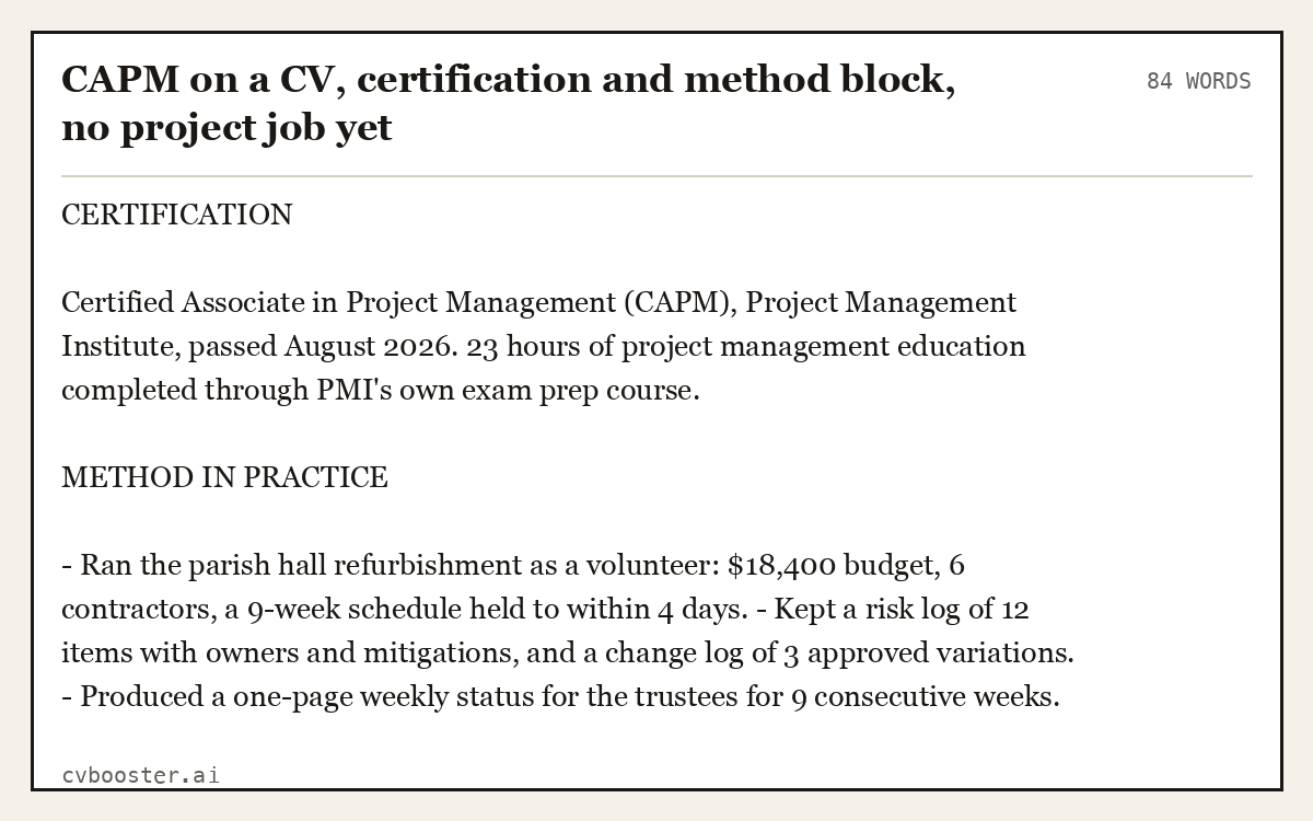 Complete CAPM on a CV, certification and method block, no project job yet example, 84 words, laid out as it would sit in the application form