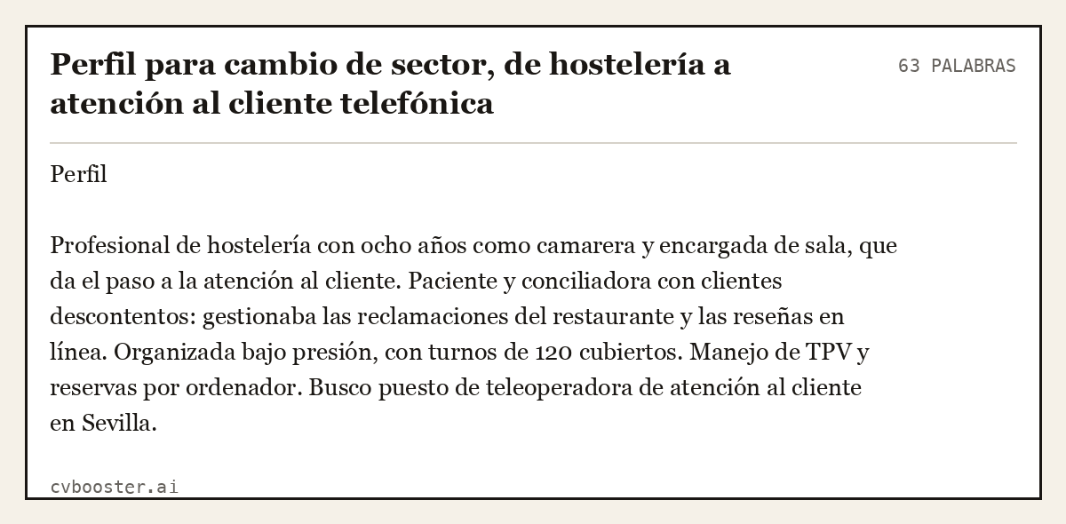 Ejemplo completo: Perfil para cambio de sector, de hostelería a atención al cliente telefónica, 63 palabras