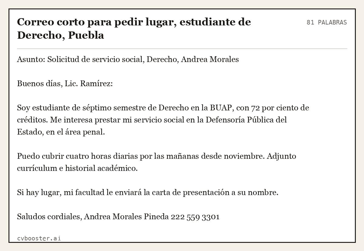 Ejemplo completo: Correo corto para pedir lugar, estudiante de Derecho, Puebla, 81 palabras