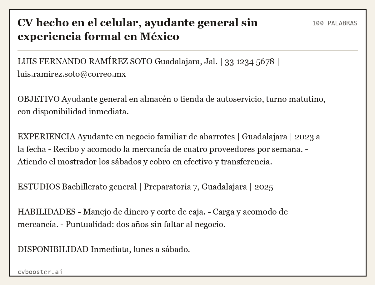 Ejemplo completo: CV hecho en el celular, ayudante general sin experiencia formal en México, 100 palabras