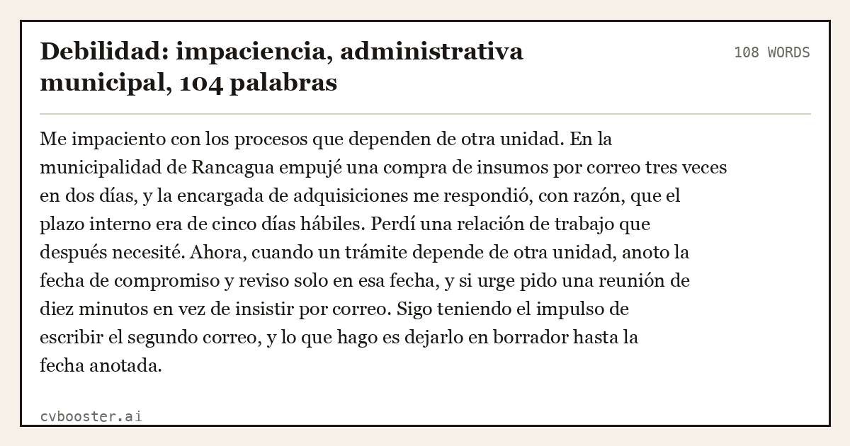 Ejemplo completo: Debilidad: impaciencia, administrativa municipal, 104 palabras, 108 palabras
