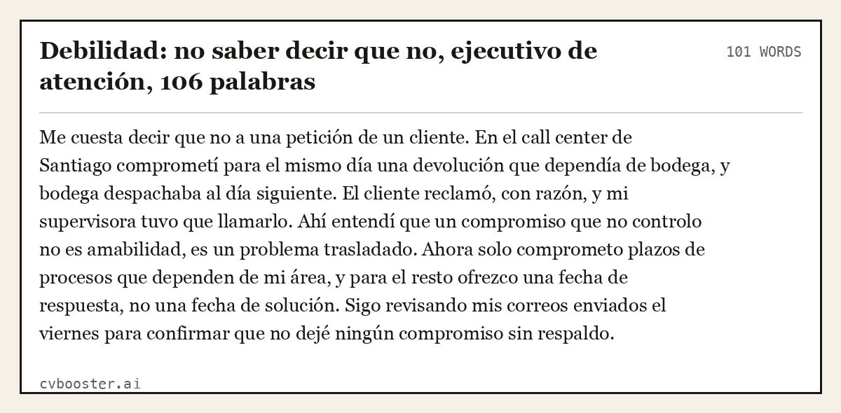 Ejemplo completo: Debilidad: no saber decir que no, ejecutivo de atención, 106 palabras, 101 palabras