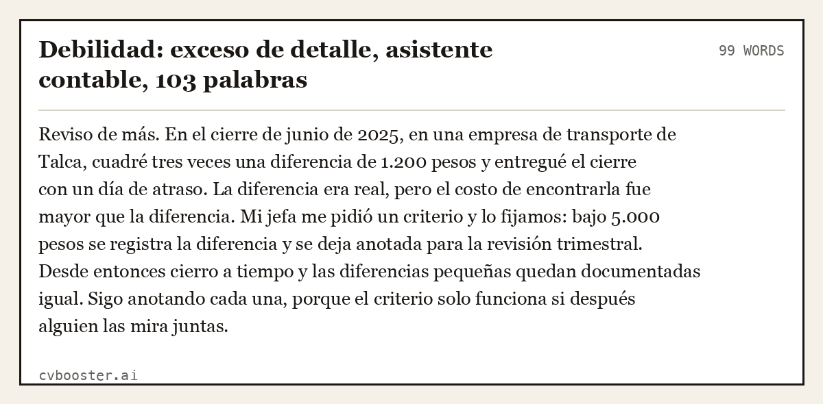 Ejemplo completo: Debilidad: exceso de detalle, asistente contable, 103 palabras, 99 palabras