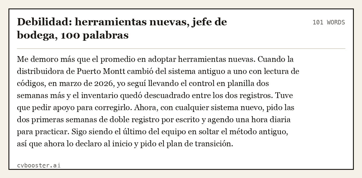 Ejemplo completo: Debilidad: herramientas nuevas, jefe de bodega, 100 palabras, 101 palabras