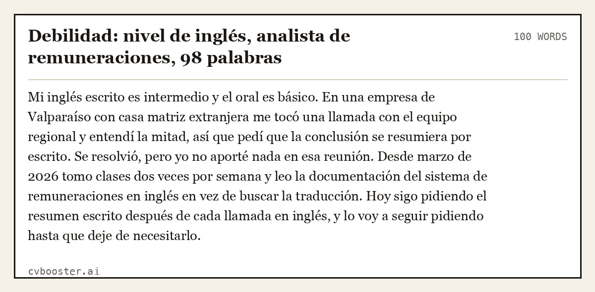 Ejemplo completo: Debilidad: nivel de inglés, analista de remuneraciones, 98 palabras, 100 palabras
