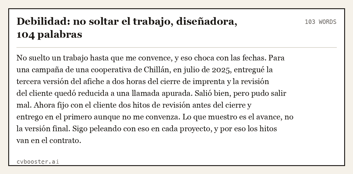 Ejemplo completo: Debilidad: no soltar el trabajo, diseñadora, 104 palabras, 103 palabras