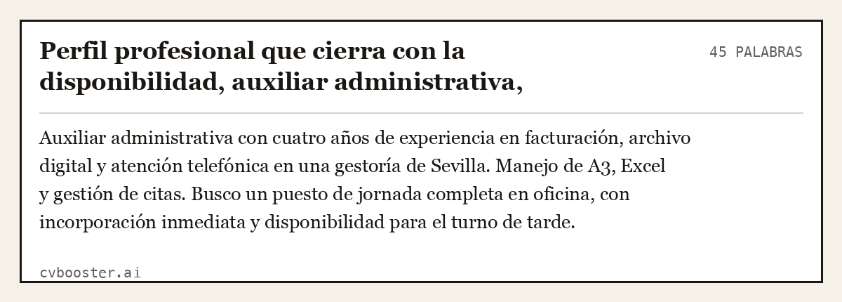 Ejemplo completo: Perfil profesional que cierra con la disponibilidad, auxiliar administrativa, Sevilla, 45 palabras