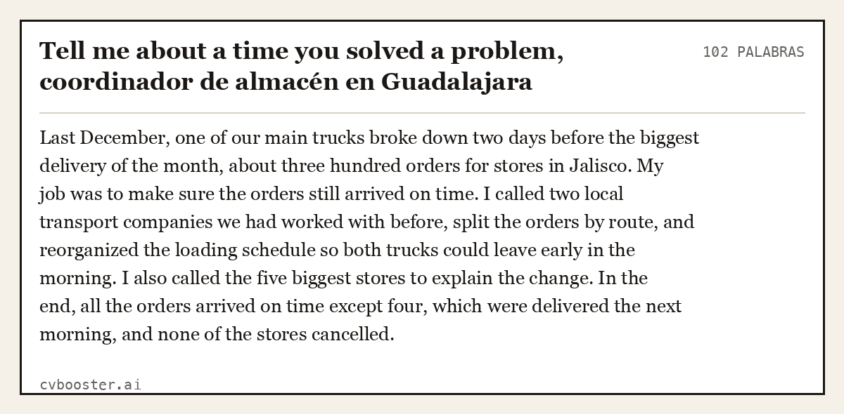 Ejemplo completo: Tell me about a time you solved a problem, coordinador de almacén en Guadalajara, 102 palabras