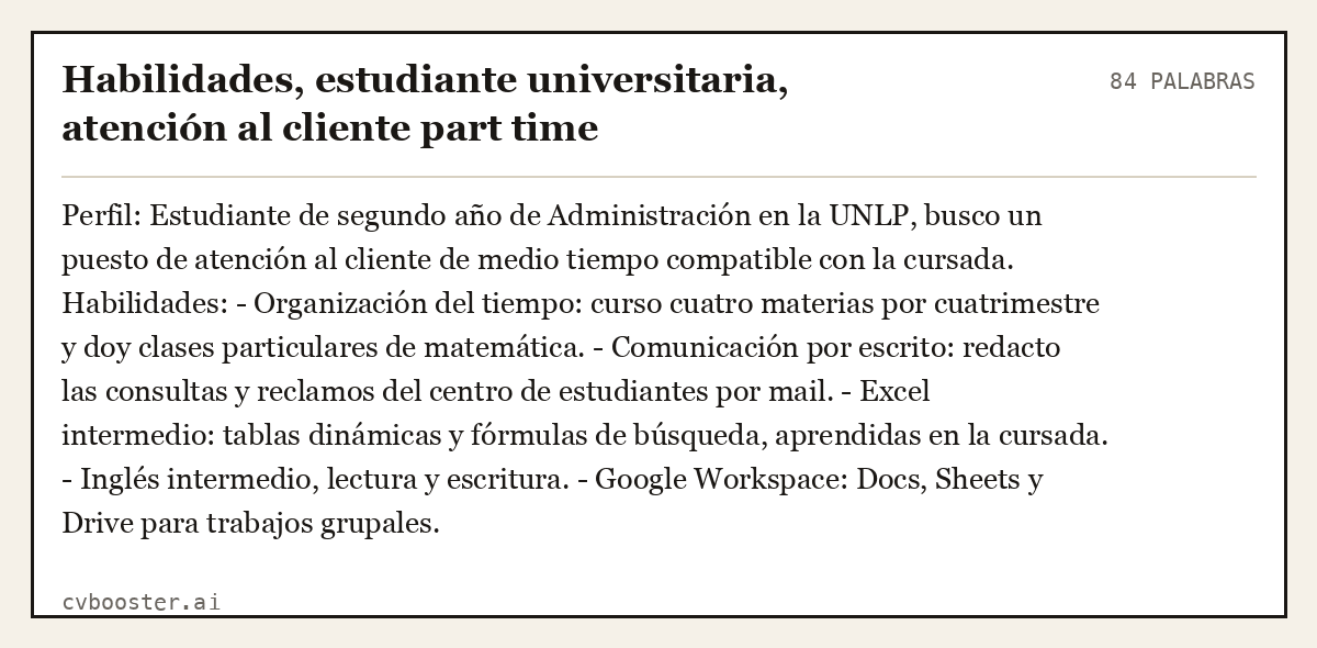 Ejemplo completo: Habilidades, estudiante universitaria, atención al cliente part time, 84 palabras