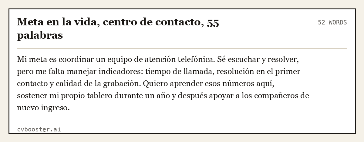 Ejemplo completo: Meta en la vida, centro de contacto, 55 palabras, 52 palabras