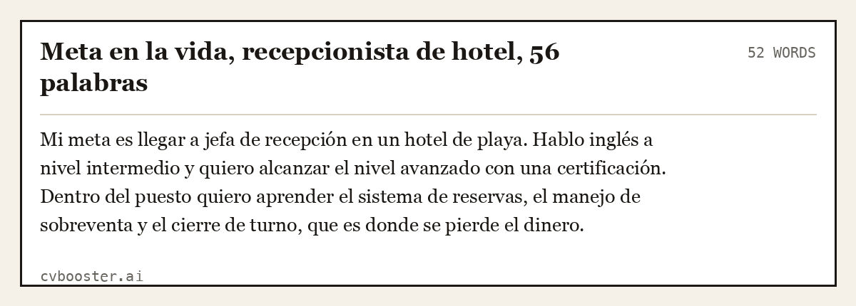 Ejemplo completo: Meta en la vida, recepcionista de hotel, 56 palabras, 52 palabras