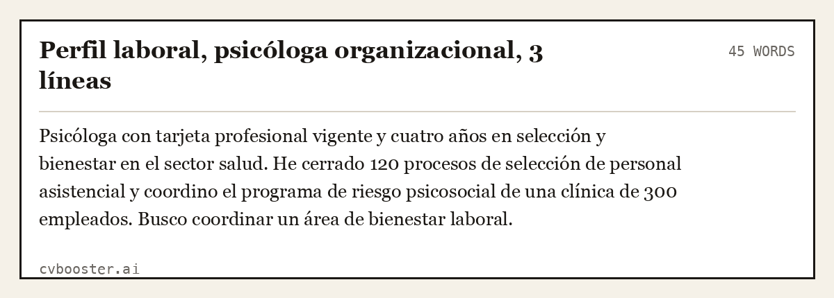 Ejemplo completo: Perfil laboral, psicóloga organizacional, 3 líneas, 45 palabras
