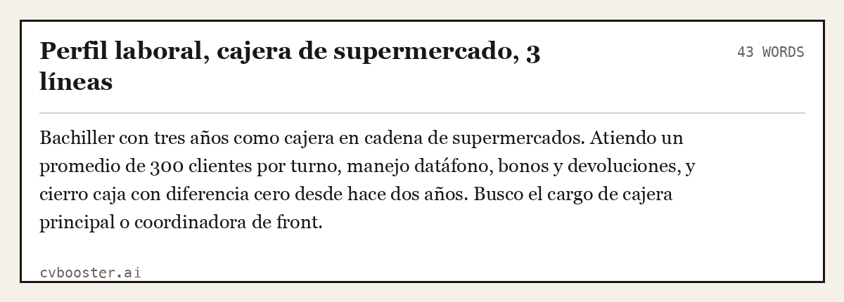 Ejemplo completo: Perfil laboral, cajera de supermercado, 3 líneas, 43 palabras