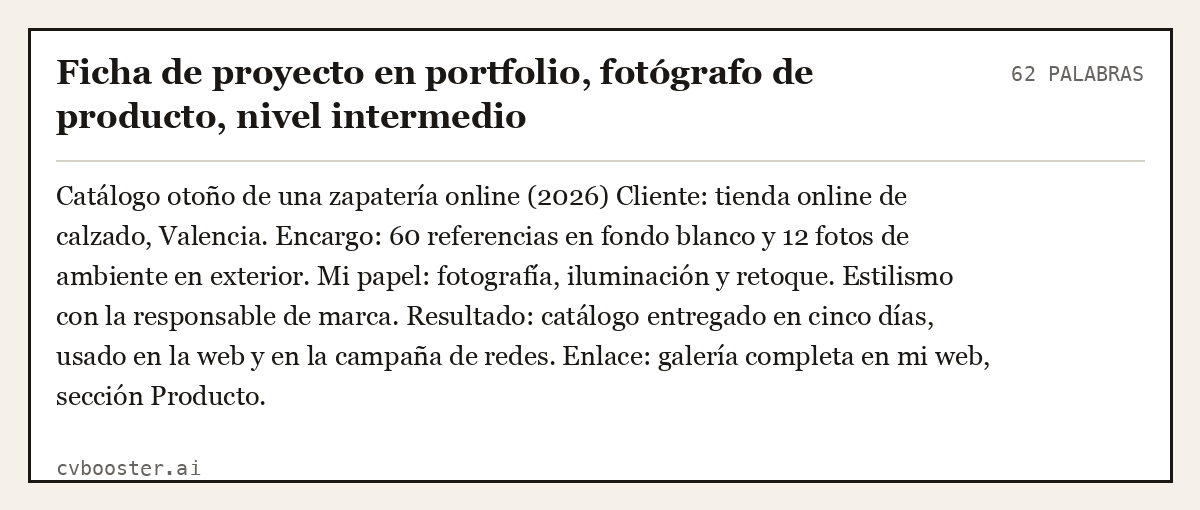 Ejemplo completo: Ficha de proyecto en portfolio, fotógrafo de producto, nivel intermedio, 62 palabras