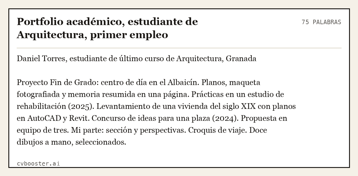Ejemplo completo: Portfolio académico, estudiante de Arquitectura, primer empleo, 75 palabras