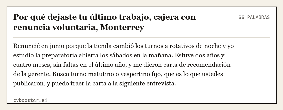 Ejemplo completo: Por qué dejaste tu último trabajo, cajera con renuncia voluntaria, Monterrey, 66 palabras