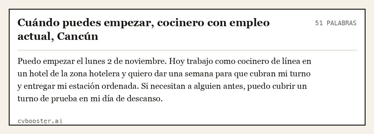 Ejemplo completo: Cuándo puedes empezar, cocinero con empleo actual, Cancún, 51 palabras