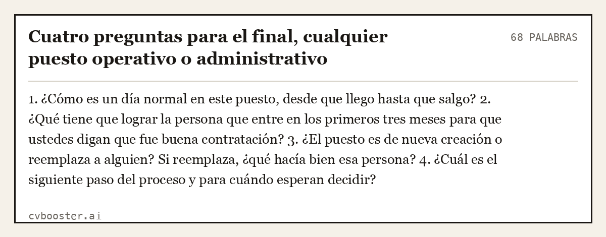 Ejemplo completo: Cuatro preguntas para el final, cualquier puesto operativo o administrativo, 68 palabras