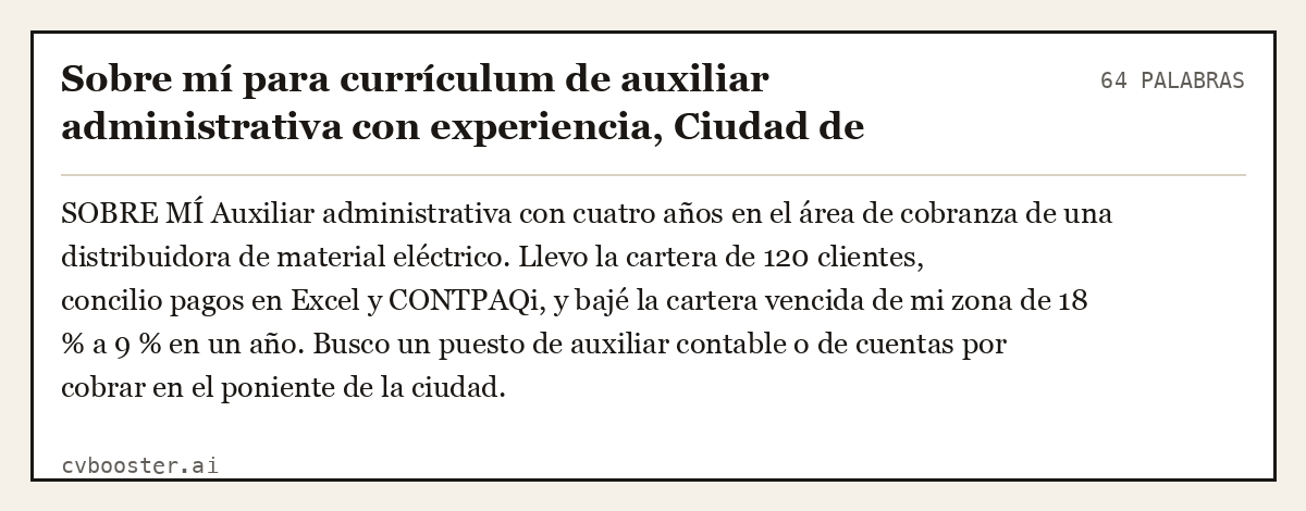 Ejemplo completo: Sobre mí para currículum de auxiliar administrativa con experiencia, Ciudad de México, 64 palabras
