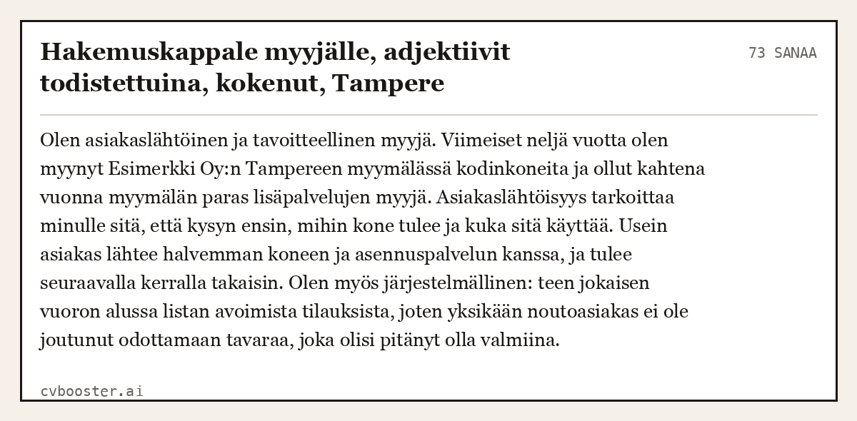 Valmis esimerkki: Hakemuskappale myyjälle, adjektiivit todistettuina, kokenut, Tampere, 73 sanaa