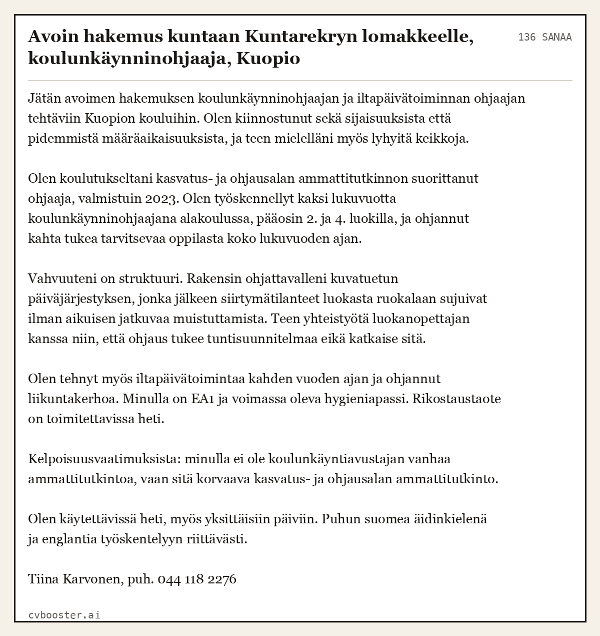 Valmis esimerkki: Avoin hakemus kuntaan Kuntarekryn lomakkeelle, koulunkäynninohjaaja, Kuopio, 136 sanaa