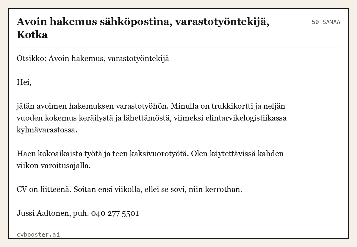 Valmis esimerkki: Avoin hakemus sähköpostina, varastotyöntekijä, Kotka, 50 sanaa