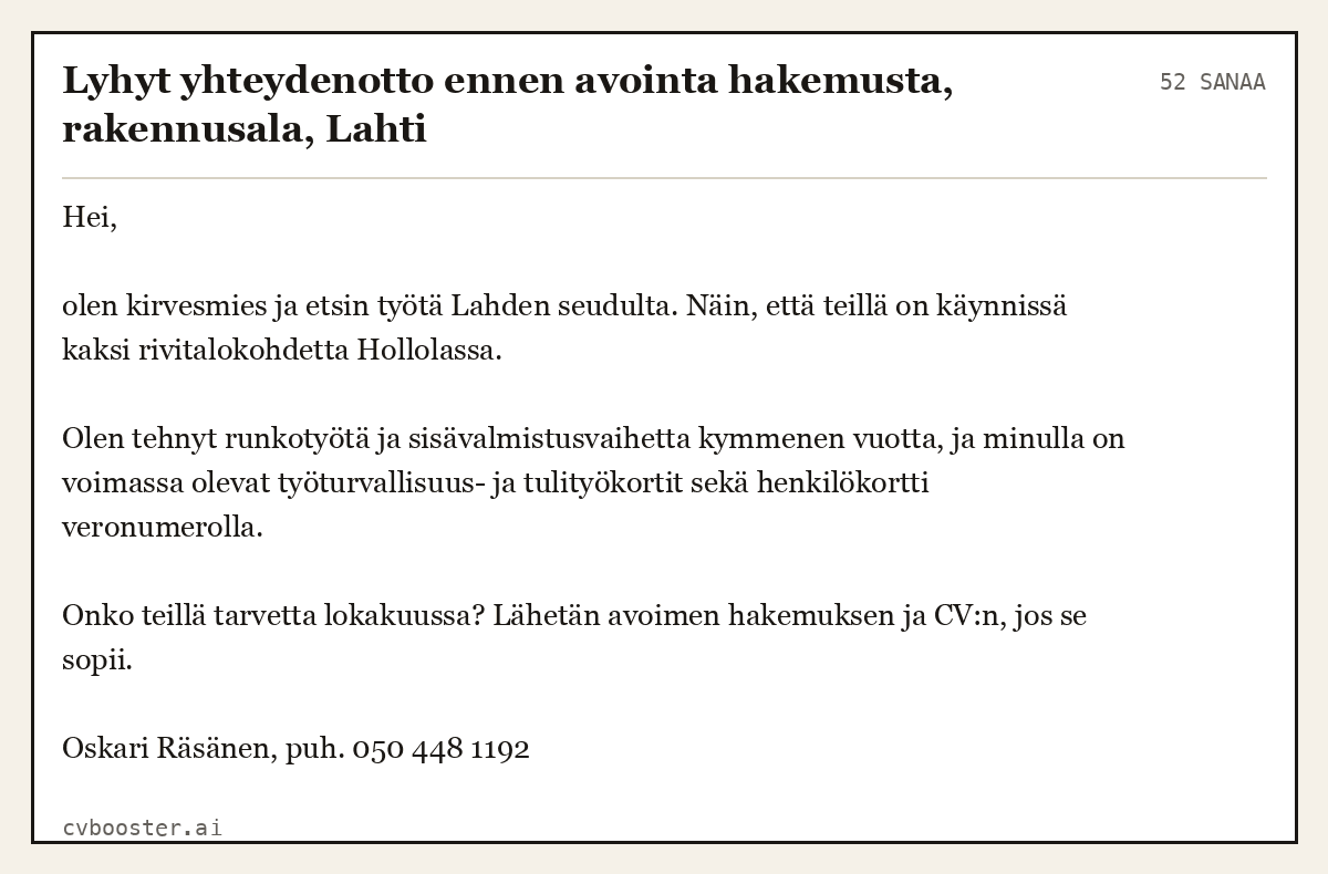 Valmis esimerkki: Lyhyt yhteydenotto ennen avointa hakemusta, rakennusala, Lahti, 52 sanaa