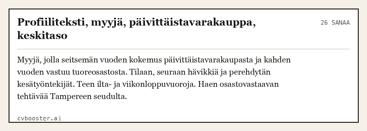 Valmis esimerkki: Profiiliteksti, myyjä, päivittäistavarakauppa, keskitaso, 26 sanaa
