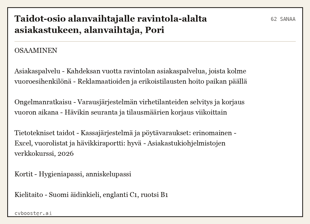 Valmis esimerkki: Taidot-osio alanvaihtajalle ravintola-alalta asiakastukeen, alanvaihtaja, Pori, 62 sanaa