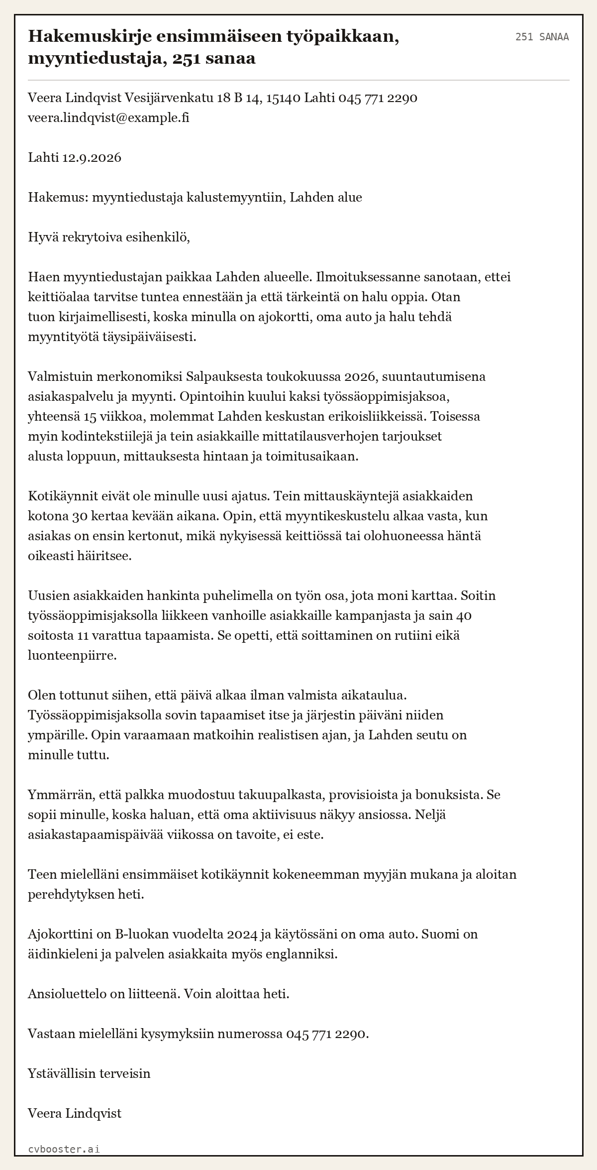 Valmis esimerkki: Hakemuskirje ensimmäiseen työpaikkaan, myyntiedustaja, 251 sanaa, 251 sanaa