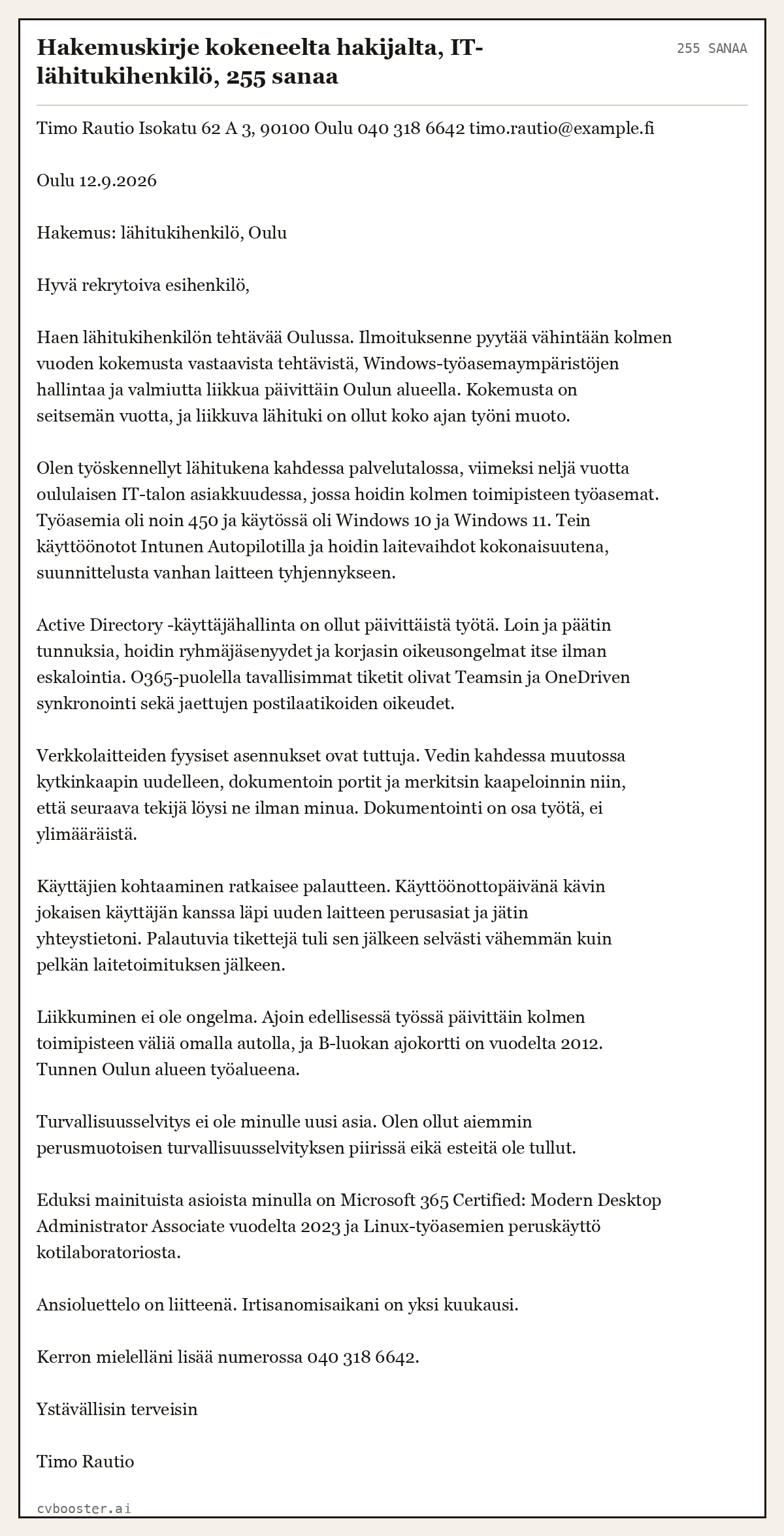 Valmis esimerkki: Hakemuskirje kokeneelta hakijalta, IT-lähitukihenkilö, 255 sanaa, 255 sanaa