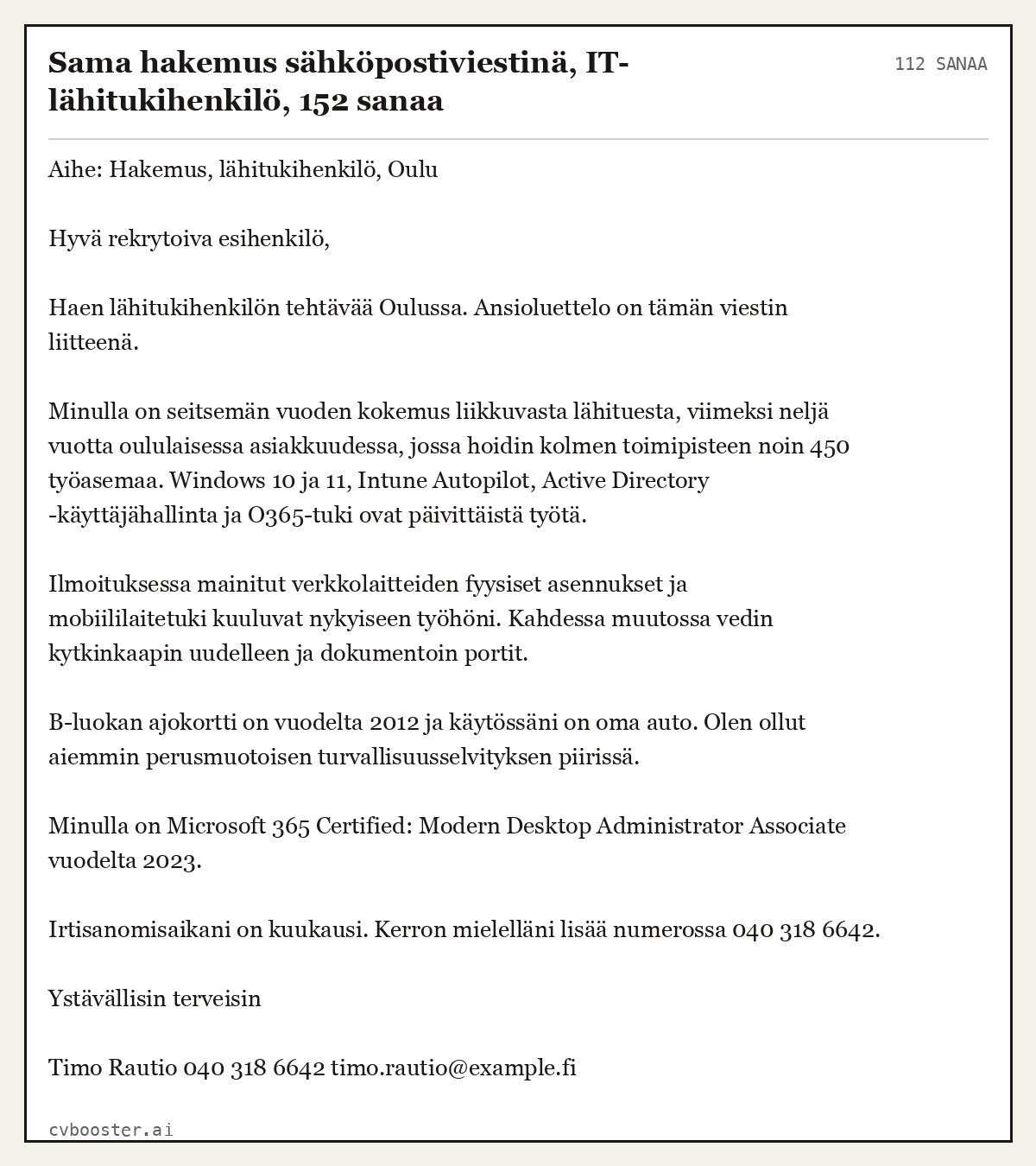 Valmis esimerkki: Sama hakemus sähköpostiviestinä, IT-lähitukihenkilö, 152 sanaa, 112 sanaa