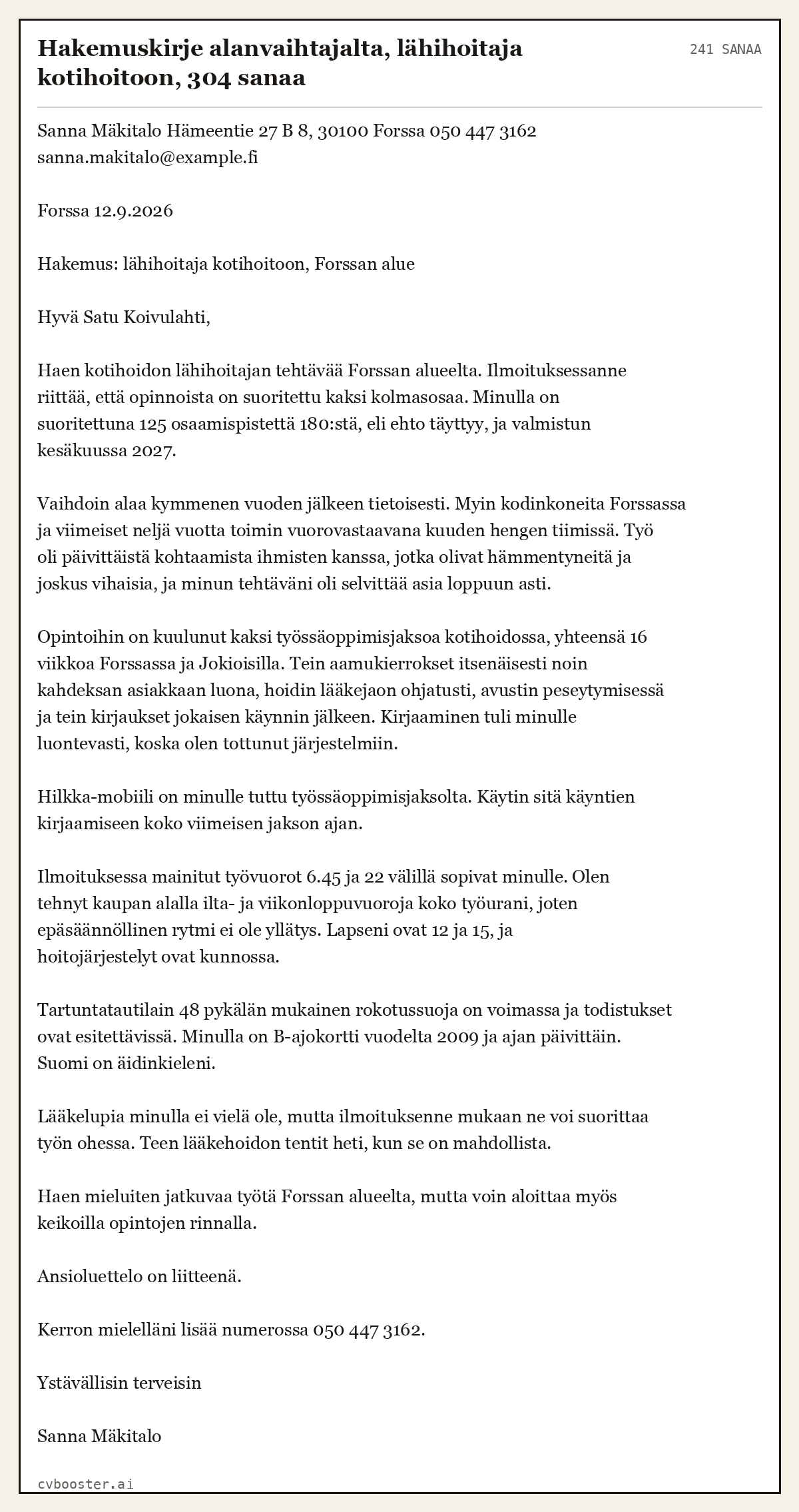 Valmis esimerkki: Hakemuskirje alanvaihtajalta, lähihoitaja kotihoitoon, 304 sanaa, 241 sanaa