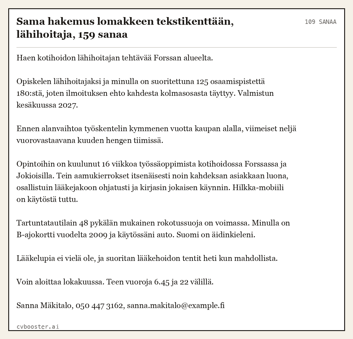 Valmis esimerkki: Sama hakemus lomakkeen tekstikenttään, lähihoitaja, 159 sanaa, 109 sanaa