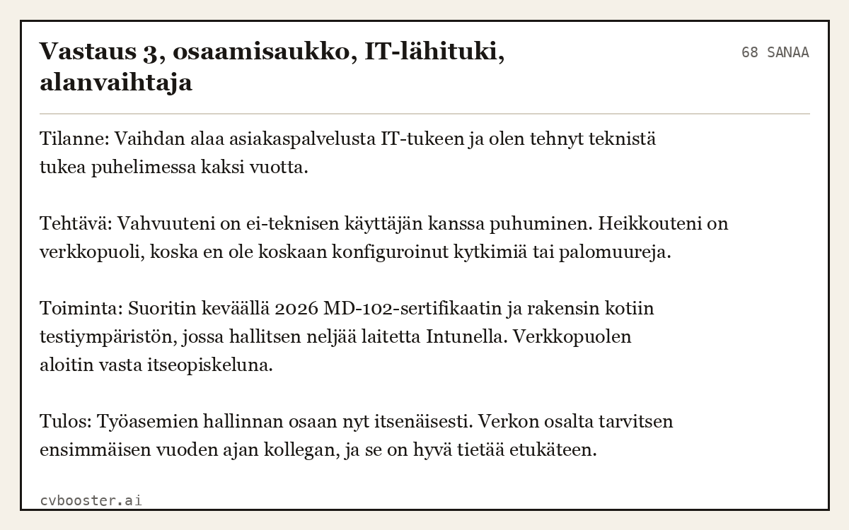 Valmis esimerkki: Vastaus 3, osaamisaukko, IT-lähituki, alanvaihtaja, 68 sanaa
