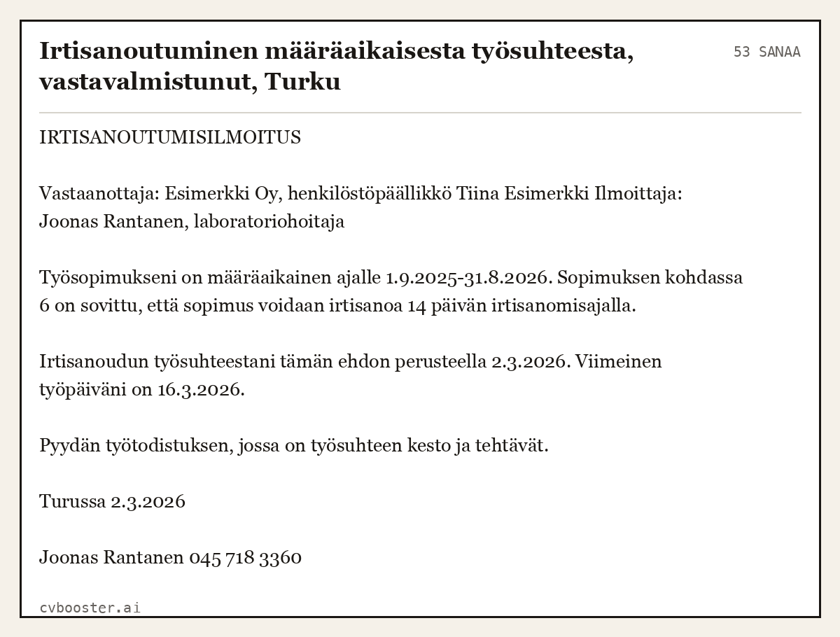 Valmis esimerkki: Irtisanoutuminen määräaikaisesta työsuhteesta, vastavalmistunut, Turku, 53 sanaa