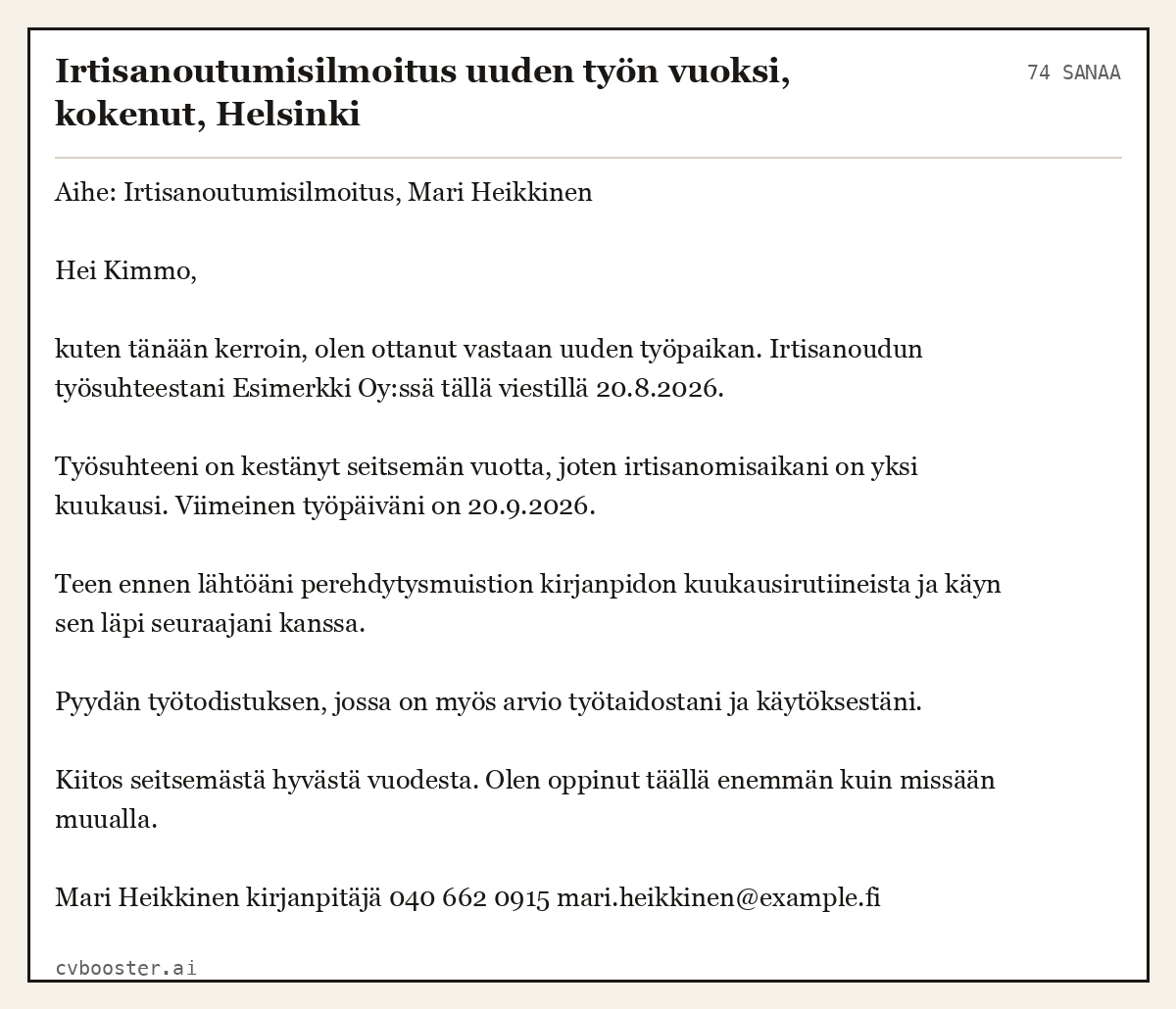 Valmis esimerkki: Irtisanoutumisilmoitus uuden työn vuoksi, kokenut, Helsinki, 74 sanaa