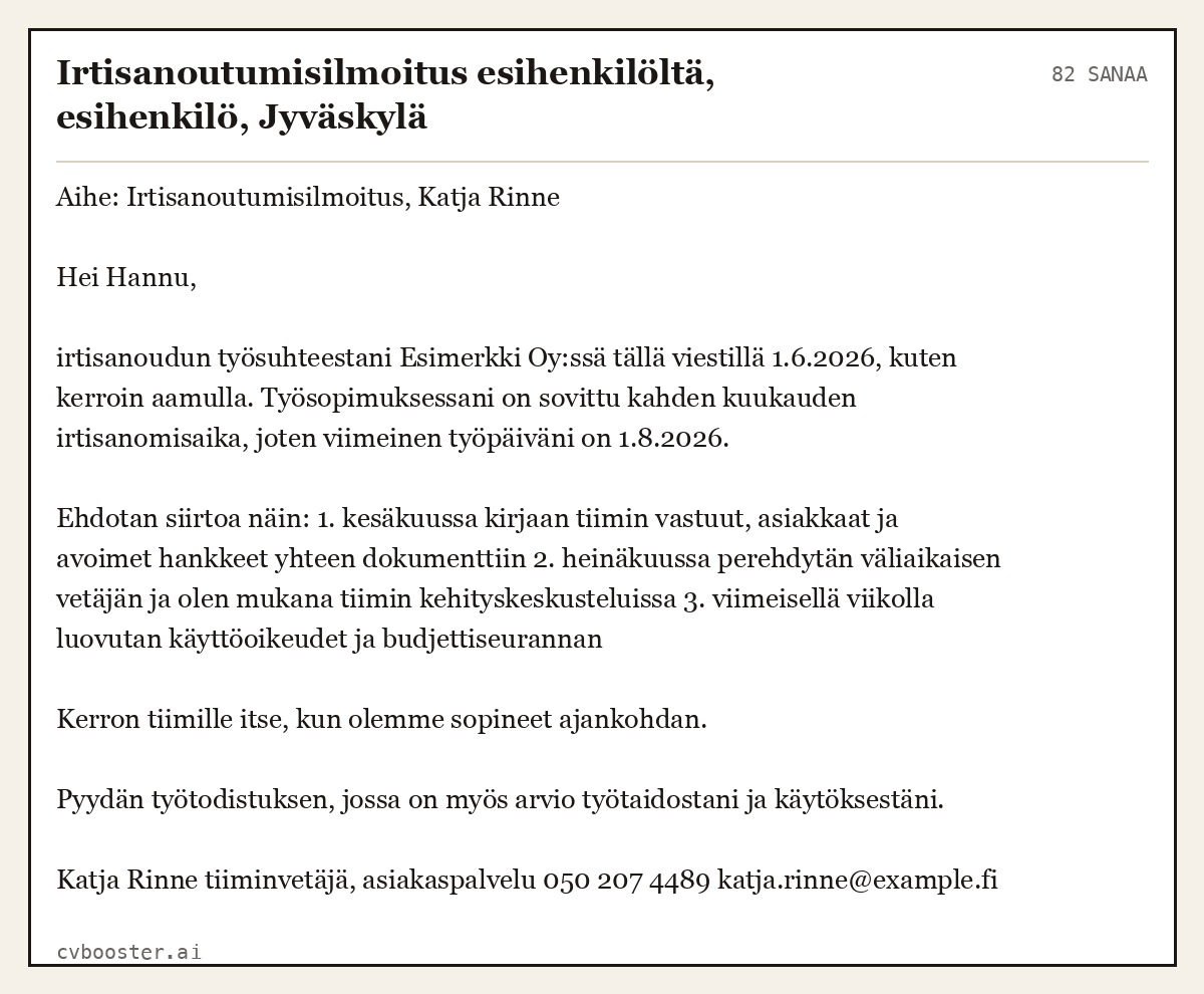 Valmis esimerkki: Irtisanoutumisilmoitus esihenkilöltä, esihenkilö, Jyväskylä, 82 sanaa